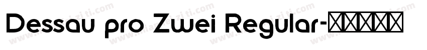 Dessau pro Zwei Regular字体转换